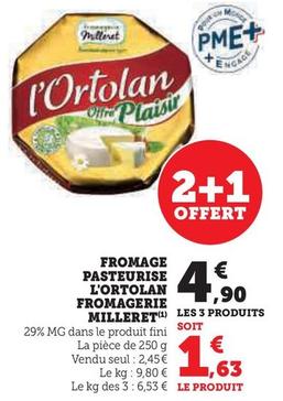 Milleret - Fromage Pasteurise L'Ortolan Fromagerie 