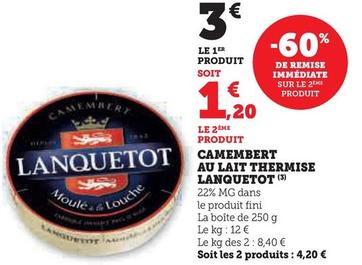 Lanquetot - Camembert Au Lait Thermise 