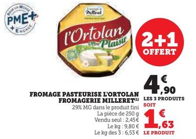 Fromagerie Milleret - Fromage Pasteurise L'Ortolan