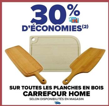Carrefour - Sur Toutes Les Planches En Bois Home offre sur Carrefour Market