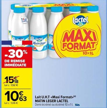 Lactel - Lait U.H.T <<Maxi Format>> Matin Leger  offre à 10,63€ sur Carrefour Market