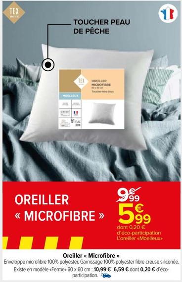 Oreiller Microfibre  offre à 5,99€ sur Carrefour Market