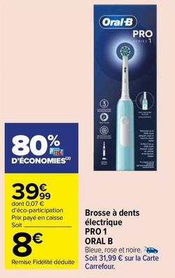 Oral B - Brosse A Dents Electrique  offre à 39,99€ sur Carrefour Market