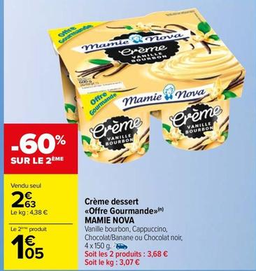 Mamie Nova - Crème Dessert <<Offre Gourmande>> offre à 2,63€ sur Carrefour Market