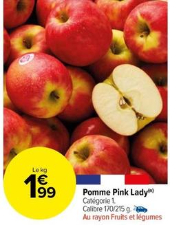 Pink Lady - Pomme offre à 1,99€ sur Carrefour Market