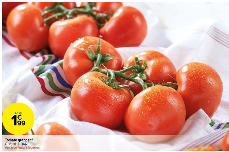 Tomate Grappe offre à 1,99€ sur Carrefour Market