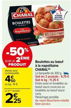 Charal - Boulettes Au Boeuf À La Napolitaine offre à 4,5€ sur Carrefour Market
