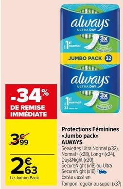 Always - Protections Féminines Jumbo Pack offre à 2,63€ sur Carrefour Market