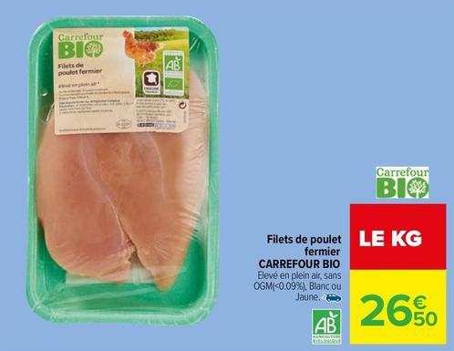 Carrefour - Filets De Poulet Fermier offre à 26,5€ sur Carrefour Market