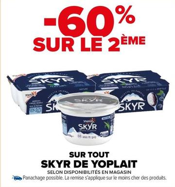 Yoplait - Sur Tout Skyr offre sur Carrefour Market