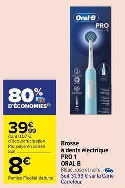 Oral-b - Brosse À Dents Électrique Pro 1 offre à 39,99€ sur Carrefour Market