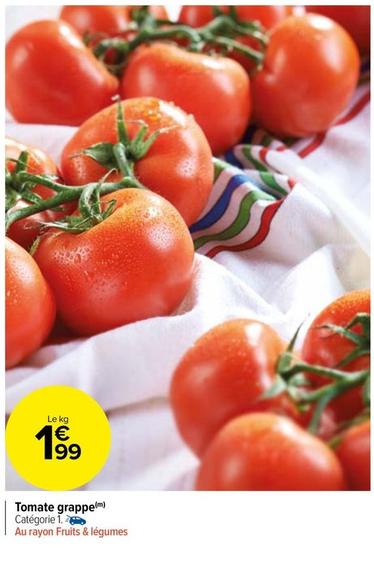 Tomate Grappe offre à 1,99€ sur Carrefour Market