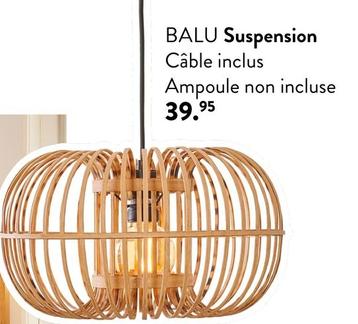 Balu - Suspension offre à 39,95€ sur Casa