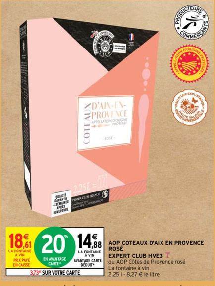 Aop Coteaux D'aix En Provence Rosé Expert Club Hve3 offre à 14,88€ sur Intermarché