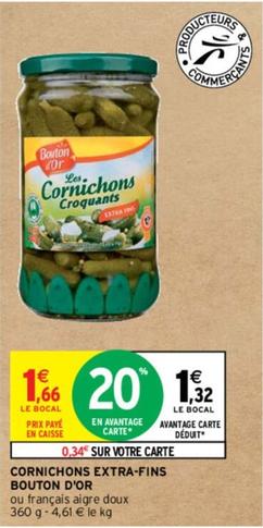 Bouton D'Or - Cornichons Extra-Fins  offre à 1,32€ sur Intermarché