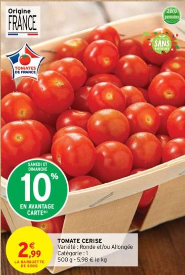 Tomate Cerise offre à 2,99€ sur Intermarché