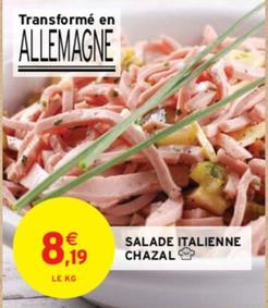 Chazal - Salade Italienne offre à 8,19€ sur Intermarché