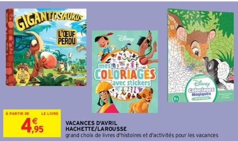 Vacances D'avril Hachette/larousse offre à 4,95€ sur Intermarché