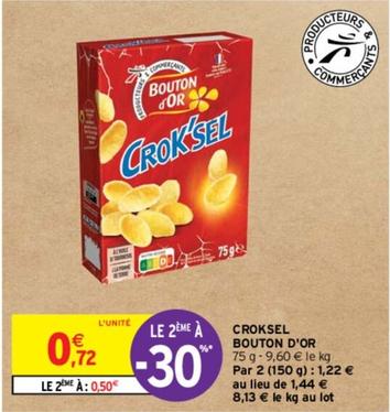 Bouton D'Or - Croksel offre à 0,72€ sur Intermarché