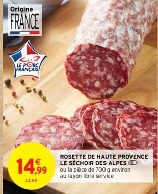 Rosette De Haute Provence Le Séchoir Des Alpes offre à 14,99€ sur Intermarché