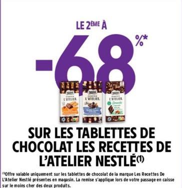 Nestlé - Sur Les Tablettes De Chocolat Les Recettes De L'Atelier offre sur Intermarché