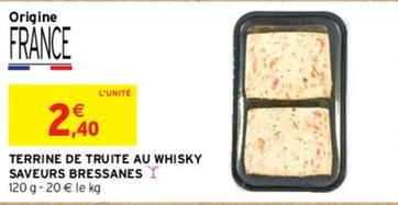 Saveurs Bressanes - Terrine De Truite Au Whisky offre à 2,4€ sur Intermarché