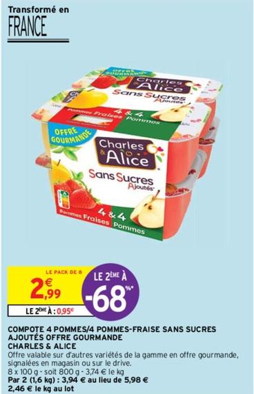 Charles & Alice - Compote 4 Pommes/4 Pommes-Fraise Sans Sucres Ajoutés Offre Gourmande offre à 2,99€ sur Intermarché