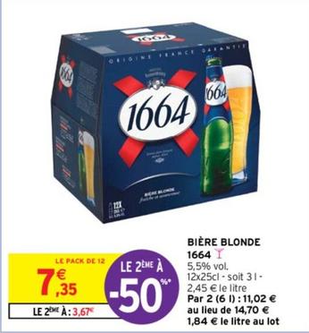 1664 - Bière Blonde offre à 7,35€ sur Intermarché
