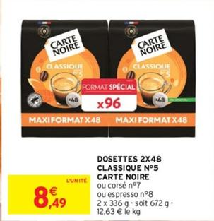 Carte Noire - Dosettes 2x48 Classique N°5 offre à 8,49€ sur Intermarché