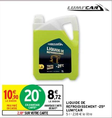 Lumi'Car - Liquide De Refroidissement -25° offre à 8,72€ sur Intermarché