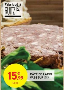 Vasseur - Pâté De Lapin offre à 15,99€ sur Intermarché
