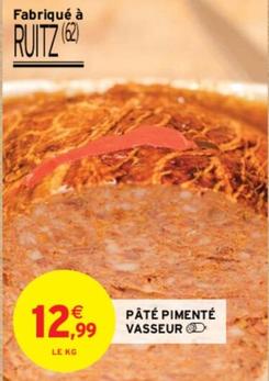 Vasseur - Pâté Pimenté offre à 12,99€ sur Intermarché