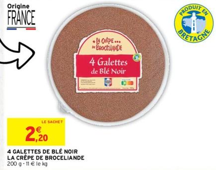 La Crêpe De Broceliande - 4 Galettes De Blé Noir offre à 2,2€ sur Intermarché