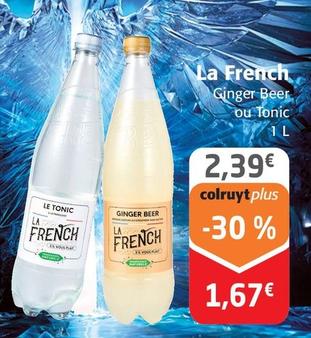 La French - Ginger Beer Ou Tonic offre à 2,39€ sur Colruyt