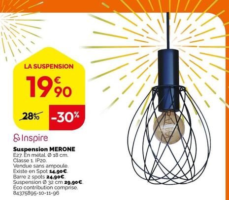 Inspire - Suspension Merone  offre à 19,9€ sur Weldom