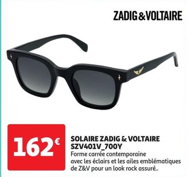 Zadig&Voltaire - Solaire SZV401V 700Y offre à 162€ sur Auchan Hypermarché