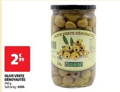 Olive Vert Denoyautee  offre à 2,99€ sur Auchan Supermarché