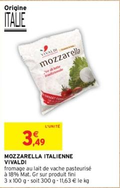 Vivaldi - Mozzarella Italiane  offre à 3,49€ sur Intermarché Contact