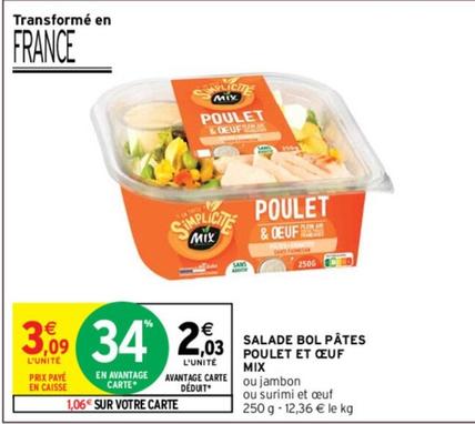 Mix - Salade Bol Pâtes Poulet Et Oeuf offre à 2,03€ sur Intermarché Contact
