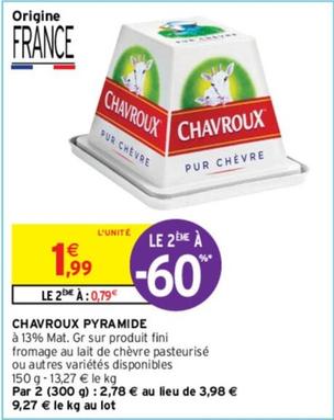 Chavroux - Pyramide offre à 1,99€ sur Intermarché Contact