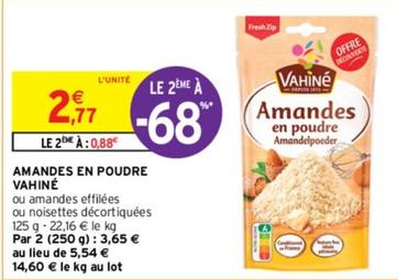 Vahiné - Amandes En Poudre offre à 2,77€ sur Intermarché Contact