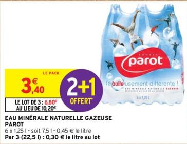  Parot - Eau Minérale Naturelle Gazeuse offre à 3,4€ sur Intermarché Contact