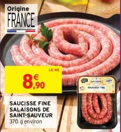 Saint-Sauveur - Saucisse Fine Salasons  offre à 8,9€ sur Intermarché Contact