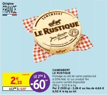Le Rustique - Camembert offre à 2,33€ sur Intermarché Contact