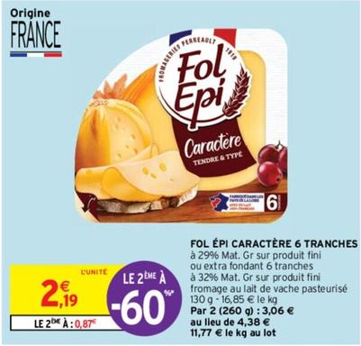 Fol Epi - Caractère 6 Tranches offre à 2,19€ sur Intermarché Contact