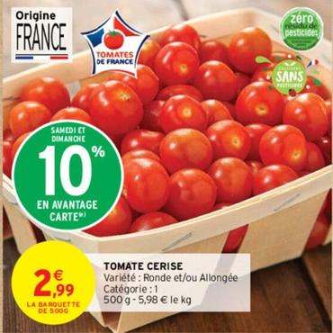 Tomate Cerise offre à 2,99€ sur Intermarché Contact