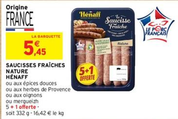 Hénaff - Saucisses Fraîches Nature  offre à 5,45€ sur Intermarché Contact