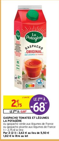 La Potagère - Gaspacho Tomates Et Légumes offre à 2,75€ sur Intermarché Contact