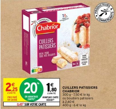 Chabrior - Cuillers Pâtisseries offre à 2,25€ sur Intermarché Contact