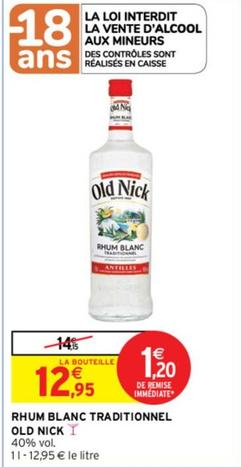 Old Nick - Rhum Blanc Traditionnel offre à 12,95€ sur Intermarché Contact